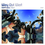 Way Out West / Don't Look Now