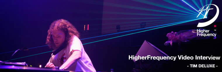 HigherFrequency Video Interview TIM DELUXE & LUKE CHABLE