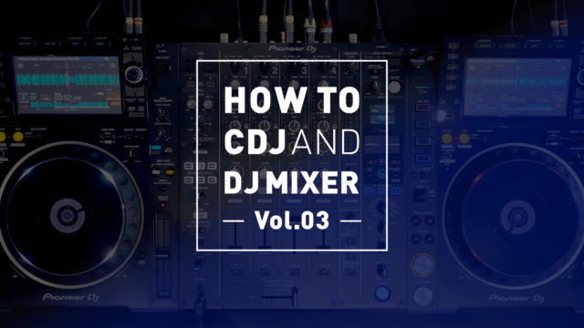 HOW TO CDJ AND DJ MIXER