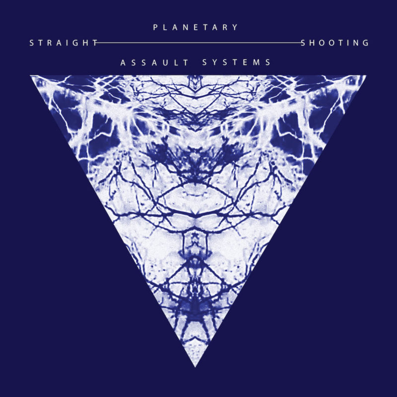 Planetary Assault Systems - Straight Shooting EP