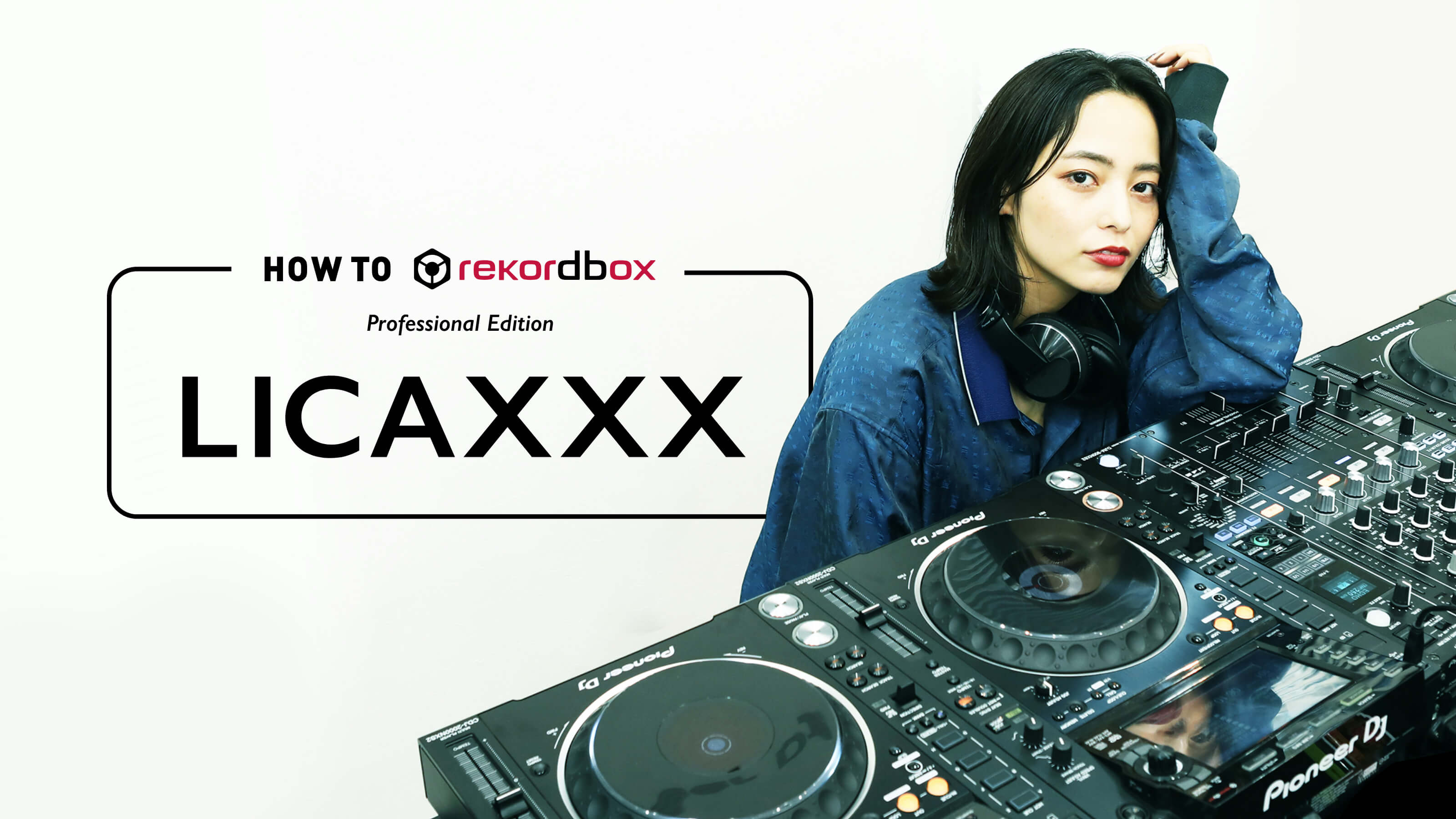 Licaxxx - HOW TO rekordbox