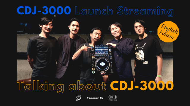“Talking about CDJ-3000” // cut from Pioneer DJ CDJ-3000 Launch Streaming